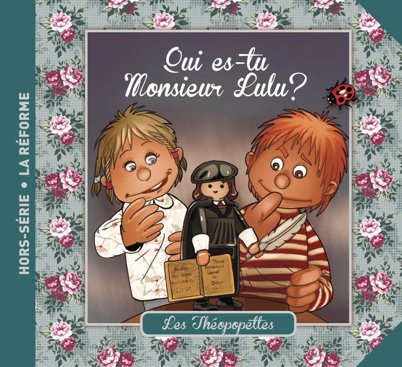 Qui es-tu Monsieur Lulu? Les Théopopettes