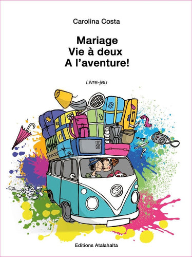 Mariage, Vie à deux: À l'aventure!