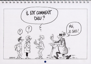 Il est comment Dieu?